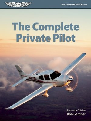 The Complete Private Pilot - ebook